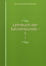 Lehrbuch der Salinenkunde--. 1