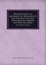 Abhandlungen zur geologischen Specialkarte von Preussen und den Thringischen Staaten. N.F.:Heft 36 (1901)