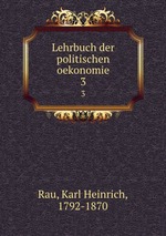 Lehrbuch der politischen oekonomie. 3