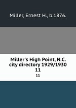 Miller`s High Point, N.C. city directory 1929/1930. 11