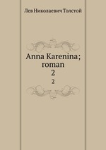 Anna Karenina; roman. 2