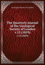 The Quarterly journal of the Geological Society of London. v.15 (1859)