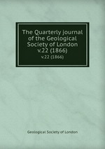 The Quarterly journal of the Geological Society of London. v.22 (1866)