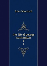 the life of george washington. 4