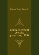 Commencement exercise programs, 1893-