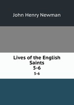 Lives of the English Saints. 5-6