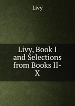 Livy, Book I and Selections from Books II-X
