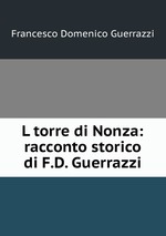 L torre di Nonza: racconto storico di F.D. Guerrazzi