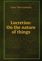Lucretius: On the nature of things
