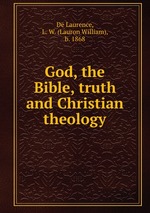 God, the Bible, truth and Christian theology