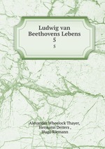 Ludwig van Beethovens Lebens. 5