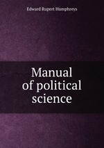 Manual of political science