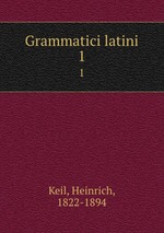 Grammatici latini. 1