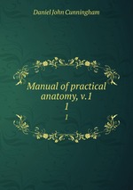Manual of practical anatomy, v.1. 1