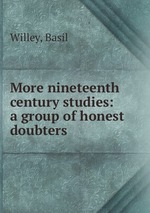 More nineteenth century studies: a group of honest doubters