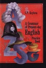 A Grammar of Present-day English. Practice Book