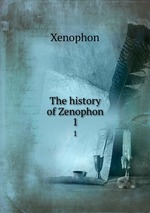 The history of Zenophon. 1