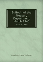 Bulletin of the Treasury Department. March 1940