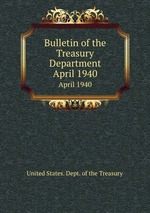 Bulletin of the Treasury Department. April 1940