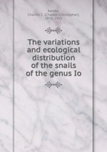 The variations and ecological distribution of the snails of the genus Io
