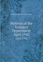 Bulletin of the Treasury Department. April 1942