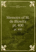 Memoirs of M. de Blowitz. pt. 400