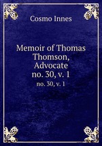 Memoir of Thomas Thomson, Advocate. no. 30, v. 1