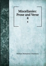 Miscellanies: Prose and Verse. 4