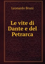 Le vite di Dante e del Petrarca