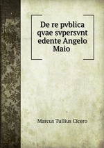 De re pvblica qvae svpersvnt edente Angelo Maio