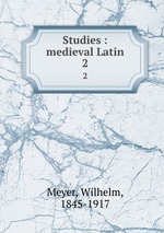 Studies : medieval Latin. 2