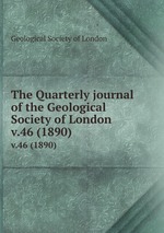 The Quarterly journal of the Geological Society of London. v.46 (1890)