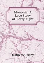 Mononia: A Love Story of `Forty-eight