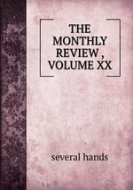 THE MONTHLY REVIEW , VOLUME XX
