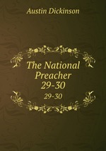 The National Preacher. 29-30