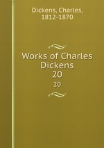 Works of Charles Dickens. 20