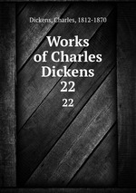Works of Charles Dickens. 22