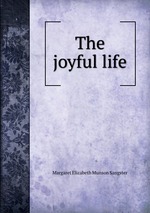 The joyful life
