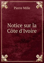 Notice sur la Cte d`Ivoire