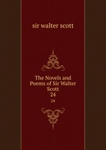 The Novels and Poems of Sir Walter Scott. 24
