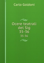 Ocere teatrali del Sig. 35-36