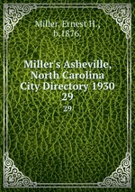 Miller`s Asheville, North Carolina City Directory 1930. 29