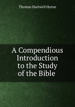 A Compendious Introduction to the Study of the Bible