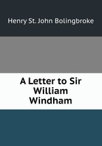 A Letter to Sir William Windham