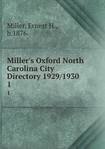 Miller`s Oxford North Carolina City Directory 1929/1930.. 1