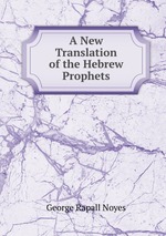 A New Translation of the Hebrew Prophets
