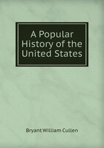 A Popular History of the United States