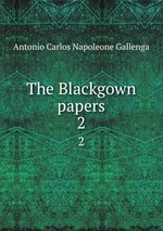 The Blackgown papers. 2