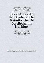 Bericht ber die Senckenbergische Naturforschende Gesellschaft in Frankfurt