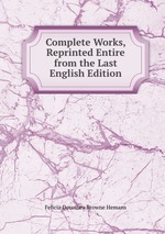 Complete Works, Reprinted Entire from the Last English Edition